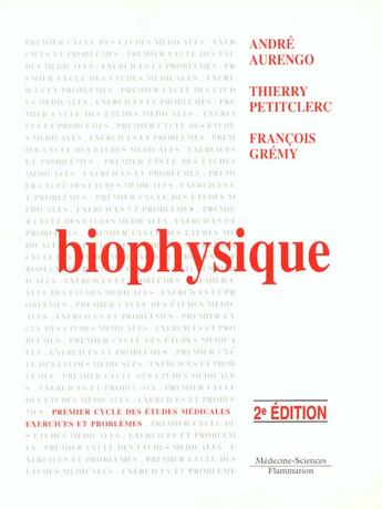 Couverture du livre « Biophysique 2.ed » de Andre Aurengo aux éditions Lavoisier Medecine Sciences