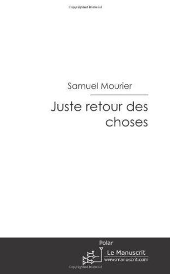Couverture du livre « Juste retour des choses » de Mourier-S aux éditions Le Manuscrit