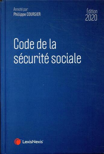 Couverture du livre « Code de la sécurite sociale (édition 2020) » de Philippe Coursier aux éditions Lexisnexis