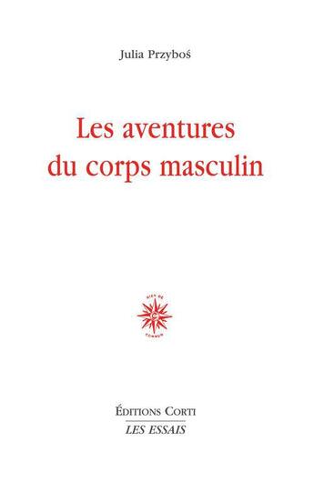 Couverture du livre « Les aventures du corps masculin » de Przybos Julia aux éditions Corti
