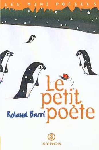 Couverture du livre « Le Petit Poete » de Wozniak et Roland Bacri aux éditions Syros