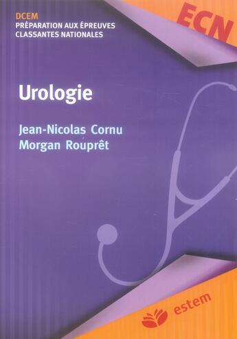 Couverture du livre « Urologie » de Morgan Roupret et Jean-Nicolas Cornu aux éditions Estem