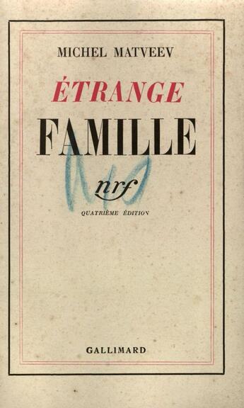 Couverture du livre « Etrange famille » de Matveev Michel aux éditions Gallimard (patrimoine Numerise)