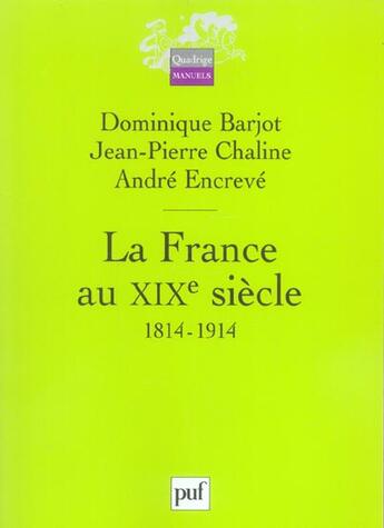 Couverture du livre « La france au xix eme siecle 1814-1914 » de Barjot Dominique / C aux éditions Puf
