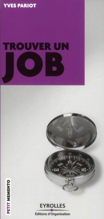 Couverture du livre « Trouver un job » de Yves Pariot aux éditions Eyrolles