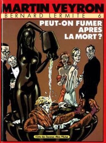 Couverture du livre « Bernard Lermite Tome 6 : peut-on fumer après la mort ? » de Martin Veyron aux éditions Glenat