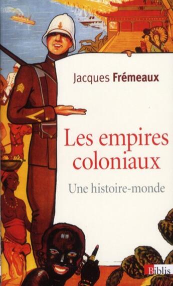 Couverture du livre « Les empires coloniaux ; une histoire monde » de Jacques Fremeaux aux éditions Cnrs