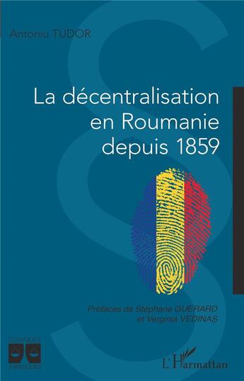 Couverture du livre « La décentralisation en Roumanie depuis 1859 » de Antoniu Tudor aux éditions L'harmattan