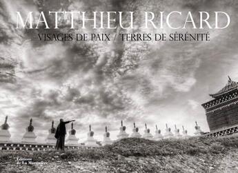 Couverture du livre « Visages de paix, terres de sérénité » de Matthieu Ricard aux éditions La Martiniere