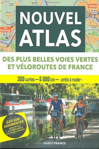 Couverture du livre « Nouvel atlas des plus belles voies vertes et véloroutes de France » de Michel Bonduelle aux éditions Ouest France