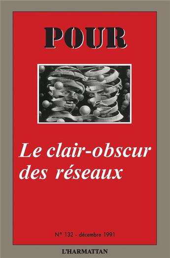 Couverture du livre « Clair-Obscur Des Reseaux » de Pour 132 aux éditions L'harmattan
