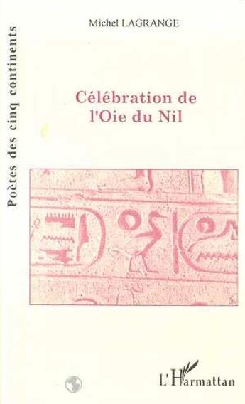 Couverture du livre « Célébration de l'Oie de Nil » de Michel Lagrange aux éditions L'harmattan