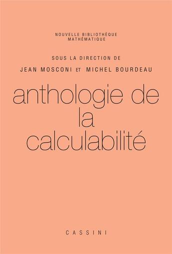 Couverture du livre « Anthologie de la calculabilité » de Michel Bourdeau et Jean Mosconi aux éditions Cassini