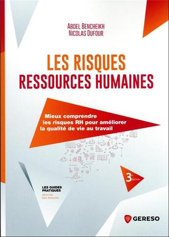 Couverture du livre « Les risques ressources humaines : mieux les comprendre pour améliorer la qualité de vie au travail » de Nicolas Dufour et Abdel Bencheikh aux éditions Gereso