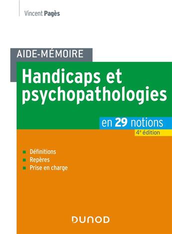 Couverture du livre « Aide-mémoire : handicaps et psychopathologies (4e édition) » de Vincent Pages aux éditions Dunod