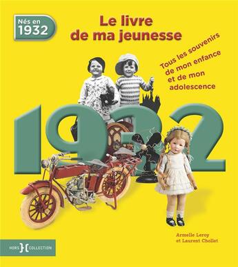 Couverture du livre « 1932 ; le livre de ma jeunesse » de Leroy Armelle et Laurent Chollet aux éditions Hors Collection
