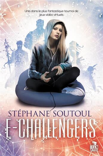 Couverture du livre « E-challengers » de Stéphane Soutoul aux éditions Teen Spirit