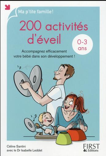 Couverture du livre « 200 activités d'éveil pour les 0-3 ans » de Celine Santini aux éditions First