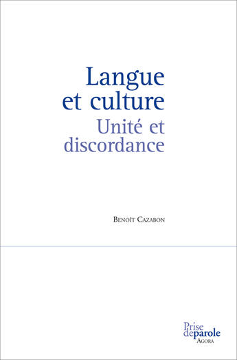 Couverture du livre « Langue et culture ; unité et discordance » de Cazabon Benoit aux éditions Prise De Parole