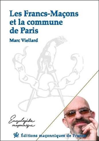 Couverture du livre « Les francs-maçons et la commune de Paris » de Marc Viellard aux éditions Edimaf