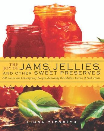 Couverture du livre « The Joy of Jams, Jellies, & Other Sweet Preserves » de Ziedrich Linda aux éditions Harvard Common Press