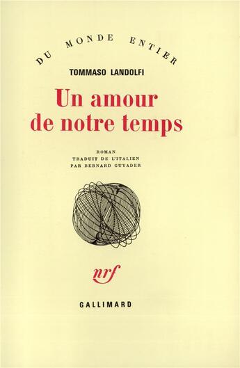 Couverture du livre « Un amour de notre temps » de Tommaso Landolfi aux éditions Gallimard