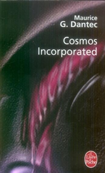 Couverture du livre « Cosmos incorporated » de Dantec-M.G aux éditions Le Livre De Poche