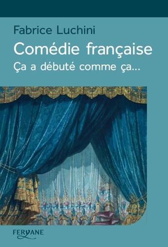 Couverture du livre « Comédie française » de Fabrice Luchini aux éditions Feryane