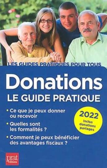Couverture du livre « Donations : le guide pratique (édition 2022) » de Sylvie Dibos-Lacroux et Michele Auteuil aux éditions Prat Editions