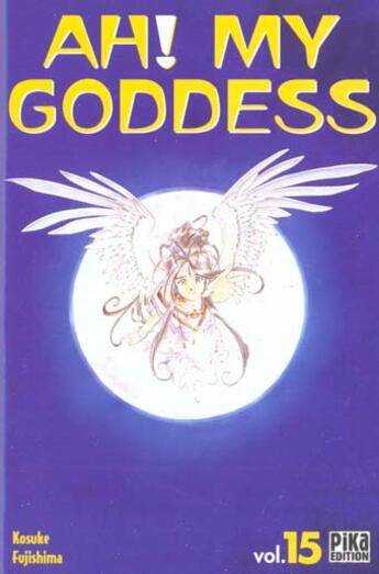 Couverture du livre « Ah ! my goddess Tome 15 » de Kosuke Fujishima aux éditions Pika