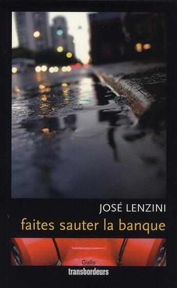 Couverture du livre « Faîtes sauter la banque » de Jose Lenzini aux éditions Transbordeurs