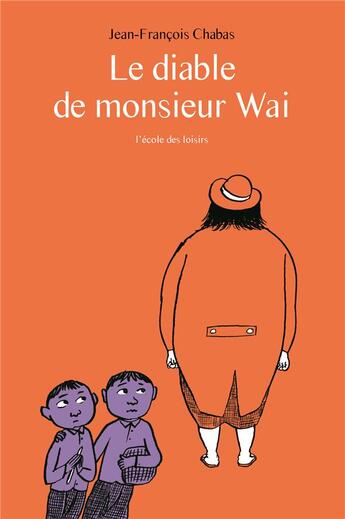 Couverture du livre « Le diable de monsieur Wai » de Chabas Jean-François aux éditions Ecole Des Loisirs