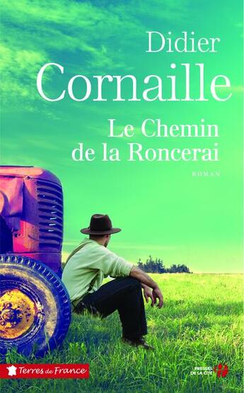 Couverture du livre « Le chemin de la roncerai » de Didier Cornaille aux éditions Presses De La Cite