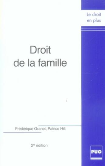 Couverture du livre « Droit de la famille (2e édition) » de Hilt / Granet aux éditions Pu De Grenoble