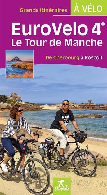 Couverture du livre « Eurovelo 4 ; le tour de Manche de Cherbourg à Roscoff » de  aux éditions Chamina