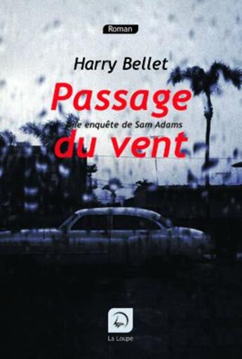 Couverture du livre « Passage du vent (grands caracteres) » de Harry Bellet aux éditions Editions De La Loupe