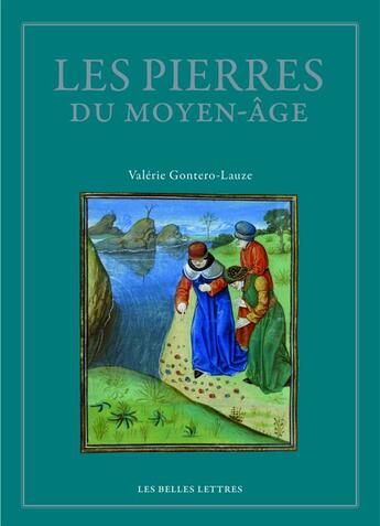 Couverture du livre « Les pierres du Moyen-âge » de Valerie Gontero-Lauze aux éditions Belles Lettres