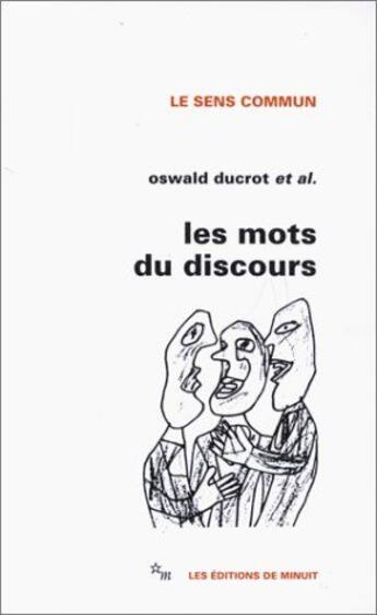 Couverture du livre « Les mots du discours » de Oswald Ducrot aux éditions Minuit