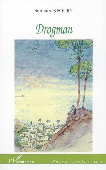 Couverture du livre « Drogman » de Semaan Kfoury aux éditions L'harmattan