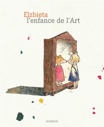 Couverture du livre « L'enfance de l'art » de Elzbieta aux éditions Rouergue