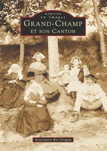 Couverture du livre « Grand-Champ et son canton » de  aux éditions Editions Sutton
