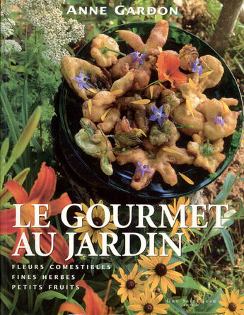 Couverture du livre « Gourmet au jardin (le) » de Gardon Anne aux éditions Saint-jean Editeur