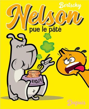 Couverture du livre « Nelson Tome 5 : Nelson pue le pâté » de Christophe Bertschy aux éditions Dupuis