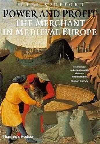 Couverture du livre « Power and profit the merchant in medieval europe » de Spufford David aux éditions Thames & Hudson