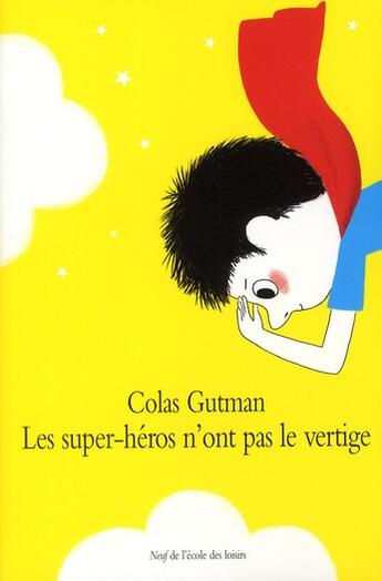 Couverture du livre « Les super-héros n'ont pas le vertige » de Colas Gutman aux éditions Ecole Des Loisirs