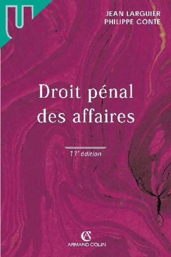 Couverture du livre « Droit Penal Des Affaires - 11e Ed. » de Larguier-J+Conte-P aux éditions Sirey