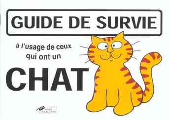 Couverture du livre « Guide De Survie A L'Usage De Ceux Qui Ont Un Chat » de Martin Baxendale aux éditions Hors Collection