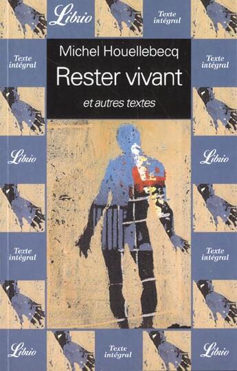 Couverture du livre « Rester vivant et autres textes » de Michel Houellebecq aux éditions J'ai Lu
