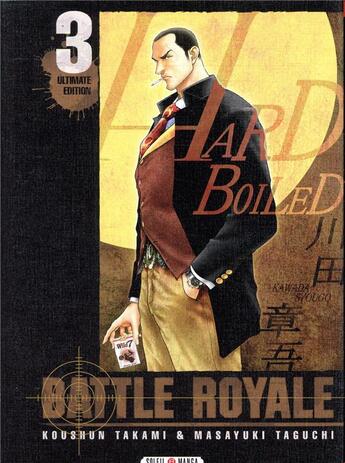 Couverture du livre « Battle Royale - ultimate edition Tome 3 » de Masayuki Taguchi et Koshun Takami aux éditions Soleil
