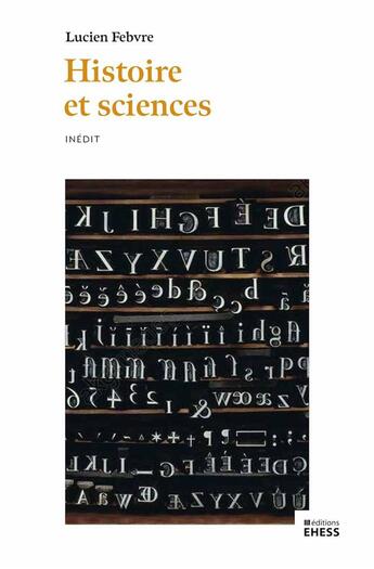 Couverture du livre « Histoire et sciences » de Lucien Febvre et Eric Brian aux éditions Ehess